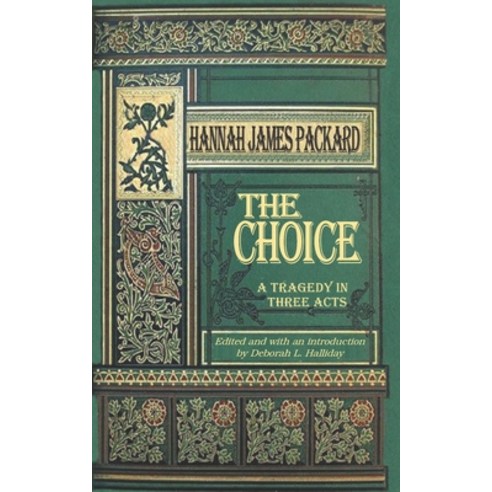 The Choice: A Tragedy in Three Acts Paperback, Stillwater River Publications, English, 9781952521553