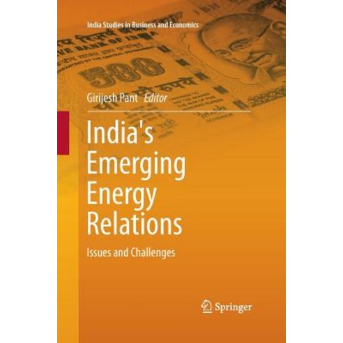 (영문도서) India''s Emerging Energy Relations: Issues and Challenges Paperback, Springer, English, 9788132229902