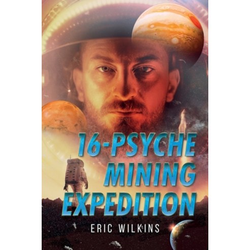 (영문도서) 16-Psyche Mining Expedition Paperback, Omnibook Co., English, 9781952874789