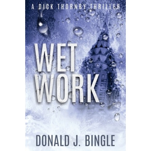(영문도서) Wet Work Paperback, 54-40'' Orphyte, Inc., English, 9781732343436