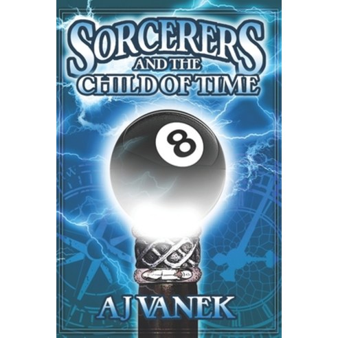 Sorcerers and the Child of Time Paperback, Independently Published, English, 9781657244764