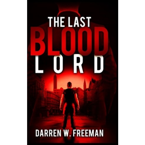 The Last Blood Lord Hardcover, Royal Creek Publishing House, English, 9781733572781