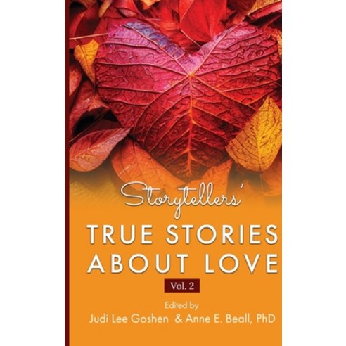 (영문도서) Storytellers'' True Stories About Love Vol 2 Hardcover, Chicago Story Press, Inc., English, 9798987464915
