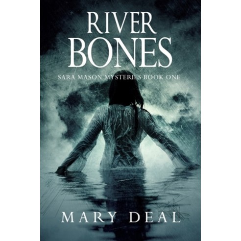 River Bones (Sara Mason Mysteries Book 1) Paperback, Blurb