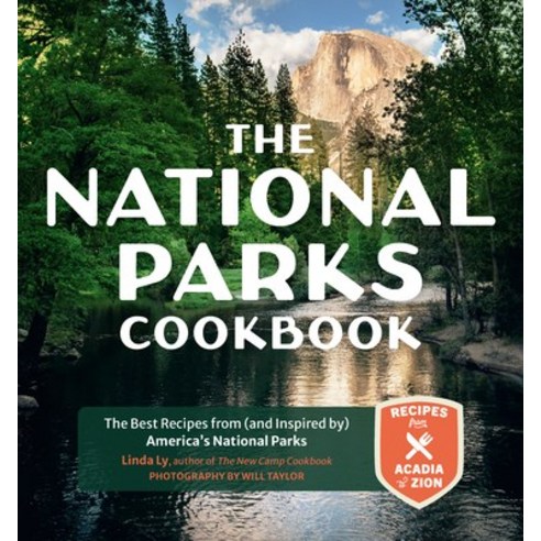 (영문도서) The National Parks Cookbook: The Best Recipes from (and Inspired By) America''s National Parks Hardcover, Harvard Common Press, English, 9780760375112