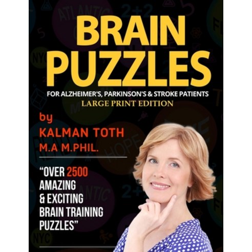 (영문도서) Brain Puzzles For Alzheimer''s Parkinson''s & Stroke Patients: Large Print Edition Paperback, Kalman Toth, English, 9781087865805