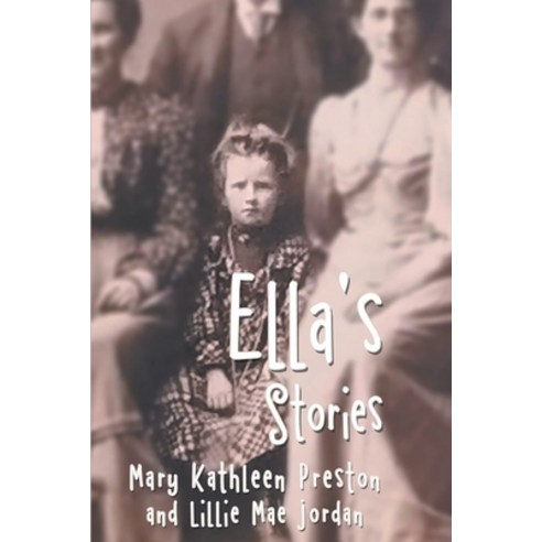 (영문도서) Ella''s Stories Paperback, Writers Branding LLC, English, 9781954341289