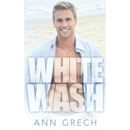 (영문도서) Whitewash Paperback, Ann Grech, English, 9780995432116