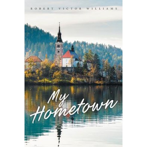 (영문도서) My Hometown Paperback, Christian Faith, English, 9781644163665