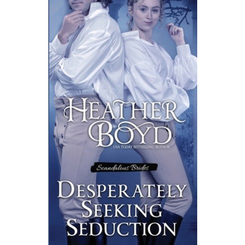 (영문도서) Desperately Seeking Seduction Paperback, Heather Boyd, English, 9781922733313