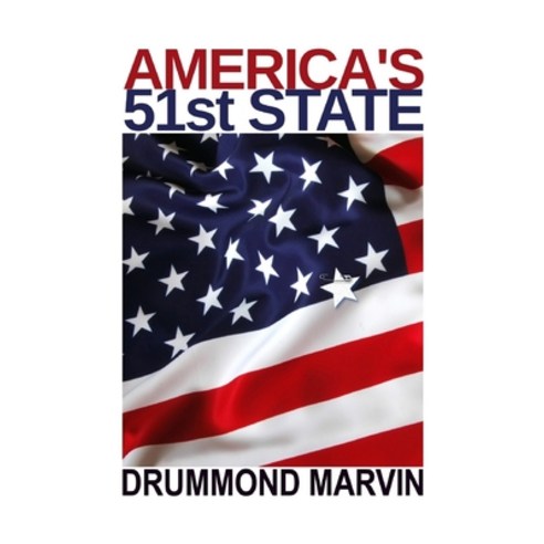 America''s 51st State Paperback, Independently Published, English, 9781688699205