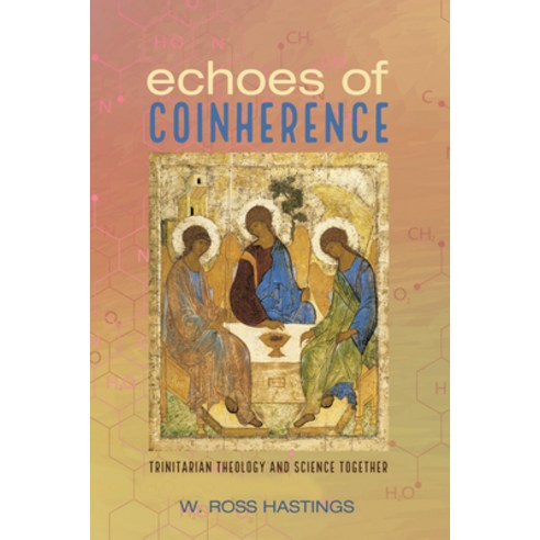 (영문도서) Echoes of Coinherence: Trinitarian Theology and Science Together Paperback, Cascade Books, English, 9781532616846