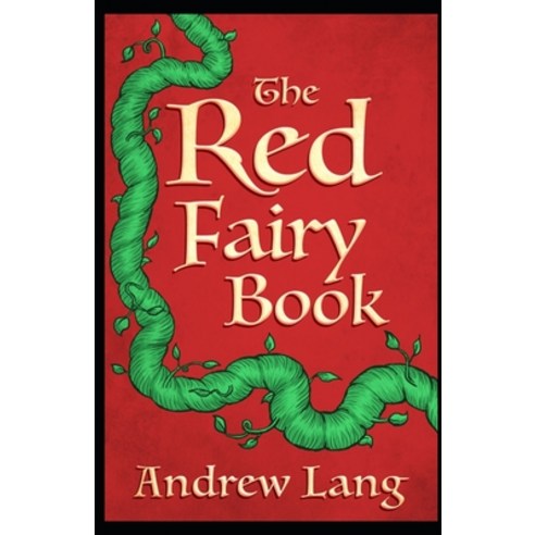 (영문도서) The Red Fairy Book Annotated: Andrew lang fairy book series Paperback, Independently Published, English, 9798514184613