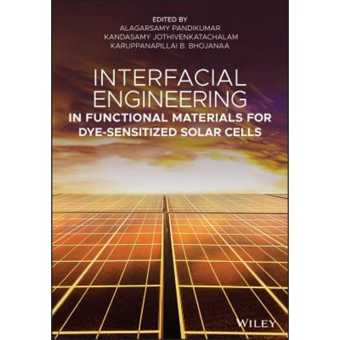 (영문도서) Interfacial Engineering in Functional Materials for Dye-Sensitized Solar Cells Hardcover, Wiley, English, 9781119557333