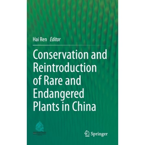 Conservation and Reintroduction of Rare and Endangered Plants in China Hardcover, Springer