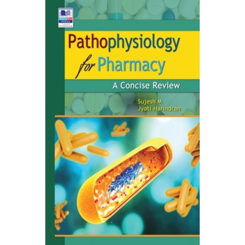 Pathophysiology for Pharmacy: A Concise Review Hardcover, Bsp Books Pvt. Ltd.