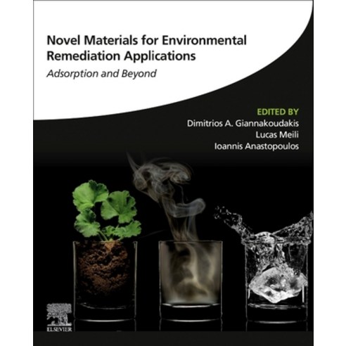 (영문도서) Novel Materials for Environmental Remediation Applications: Adsorption and Beyond Paperback, Elsevier, English, 9780323918947