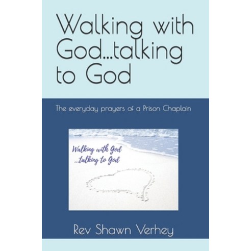 (영문도서) Walking with God...talking to God: The everyday prayers of a Prison Chaplain Paperback, Independently Published, English, 9798357120502
