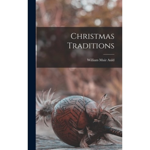 (영문도서) Christmas Traditions Hardcover, Hassell Street Press, English, 9781013312663