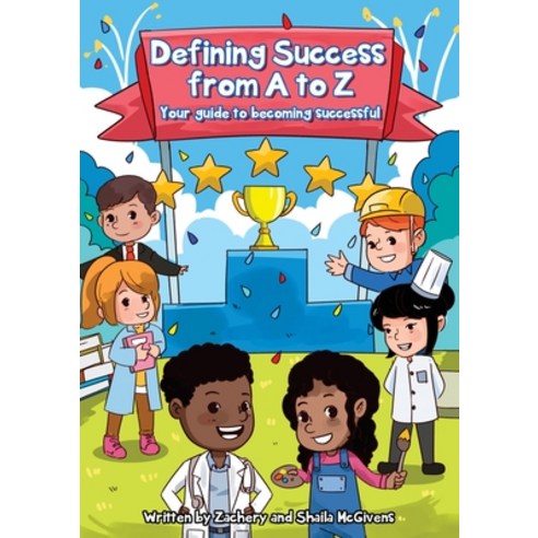 Defining Success From A to Z: Your guide to becoming successful. Paperback, Enfini Innovations