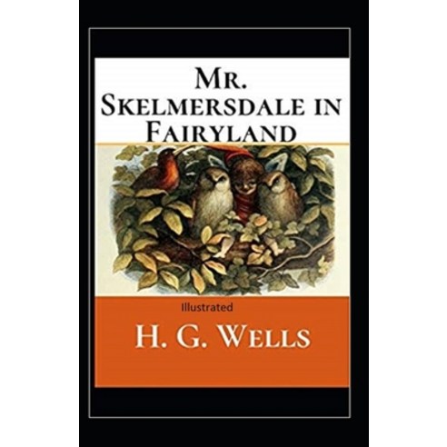 Mr.Skelmersdale in Fairyland Illustrated Paperback, Independently Published