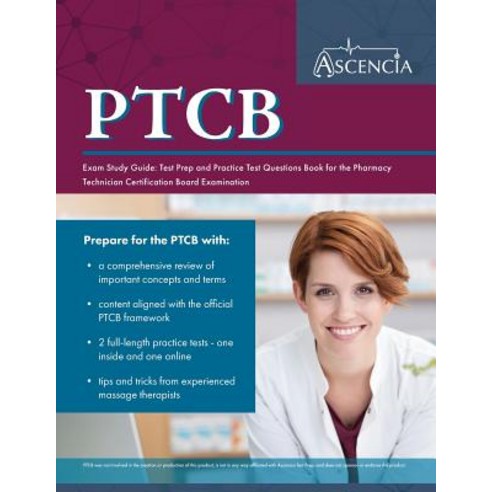 (영문도서) PTCB Exam Study Guide: Test Prep and Practice Test Questions Book for the Pharmacy Technician... Paperback, Ascencia Test Prep, English, 9781635303773
