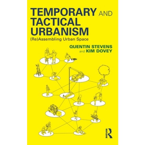 (영문도서) Temporary and Tactical Urbanism: (Re)Assembling Urban Space Hardcover, Routledge, English, 9781032256542