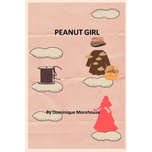 (영문도서) Peanut Girl Paperback, Independently Published, English, 9798370764271