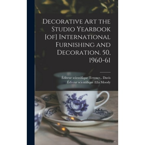 (영문도서) Decorative Art the Studio Yearbook [of] International Furnishing and Decoration. 50 1960-61 Hardcover, Hassell Street Press