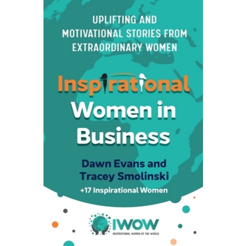 (영문도서) Inspirational Women in Business: Uplifting and Motivational Stories from Extraordinary Women Paperback, Panoma Press, English, 9781784529697