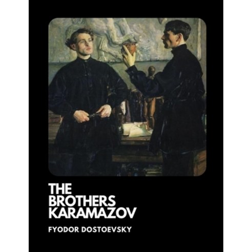 The Brothers Karamazov / Fyodor Dostoevsky Paperback, Independently Published, English, 9798741324271