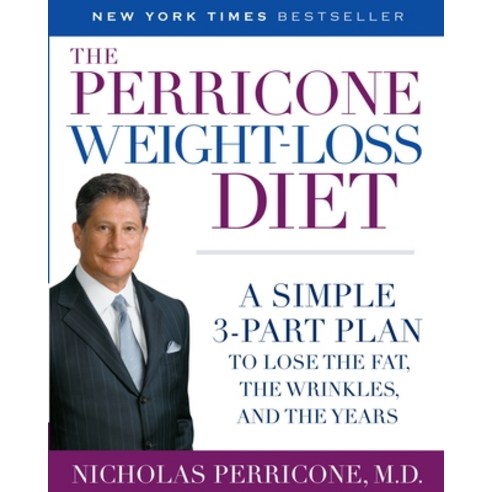 (영문도서) The Perricone Weight-Loss Diet: A Simple 3-Part Plan to Lose the Fat the Wrinkles and the Y... Paperback, Ballantine Books, English, 9780345486493