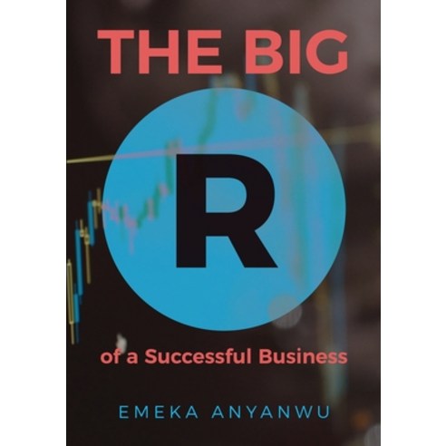 The Big R of a Successful Business Paperback, Faunteewrites Limited