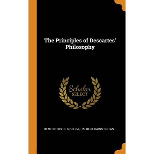 The Principles of Descartes'' Philosophy Hardcover, Franklin Classics Trade Press, English, 9780344594304