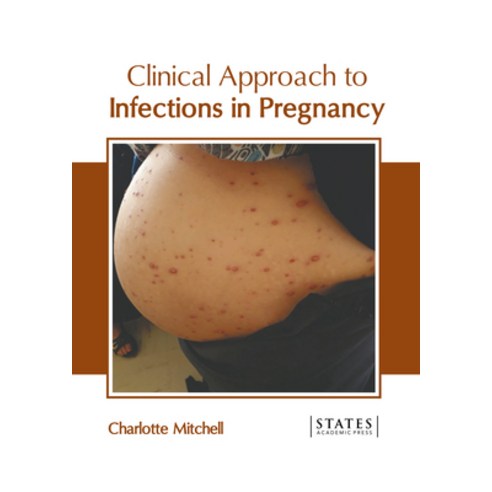 (영문도서) Clinical Approach to Infections in Pregnancy Hardcover, States Academic Press, English, 9781639897780