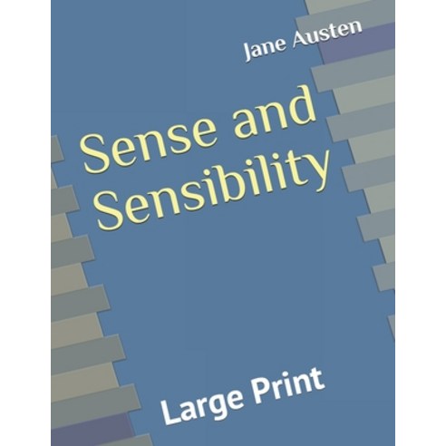Sense and Sensibility: Large Print Paperback, Independently Published