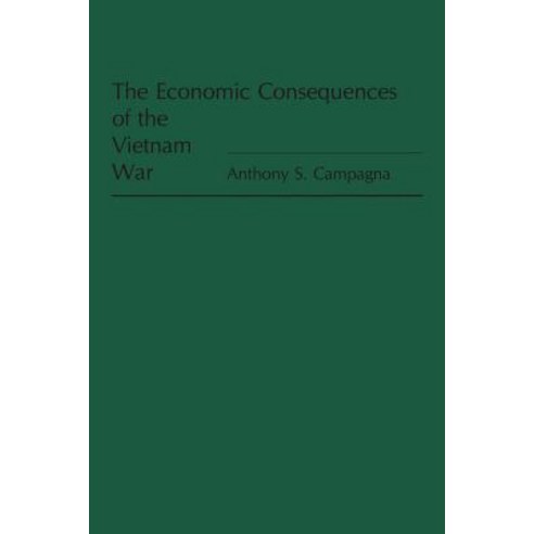 The Economic Consequences of the Vietnam War Paperback, Praeger