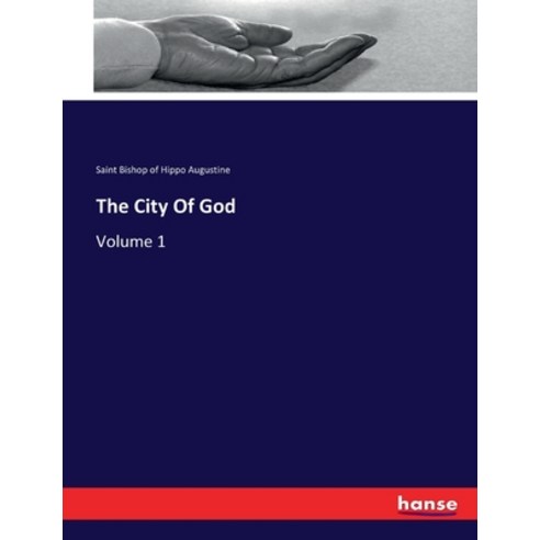 (영문도서) The City Of God: Volume 1 Paperback, Hansebooks, English, 9783744640336