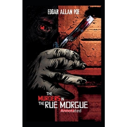 The Murders in the Rue Morgue Annotated Paperback, Independently Published, English, 9798694552608