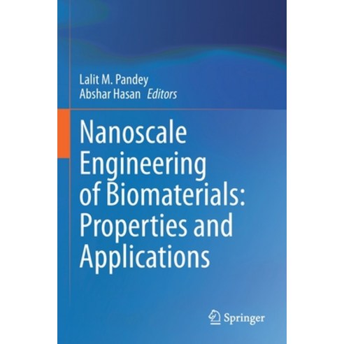 (영문도서) Nanoscale Engineering of Biomaterials: Properties and Applications Paperback, Springer, English, 9789811636691