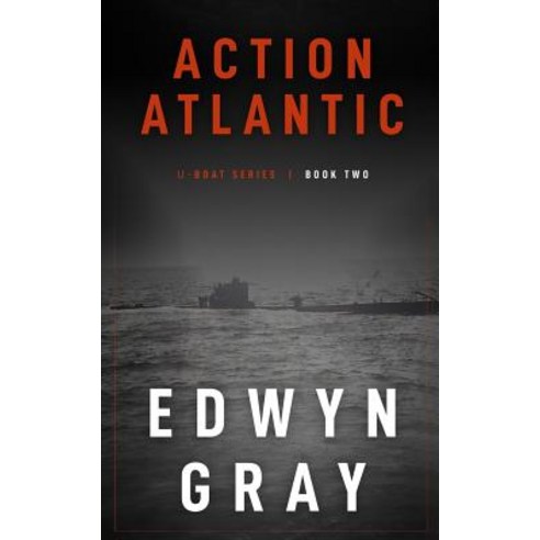 (영문도서) Action Atlantic: The U-boat Series Paperback, Wolfpack Publishing LLC, English, 9781641192859