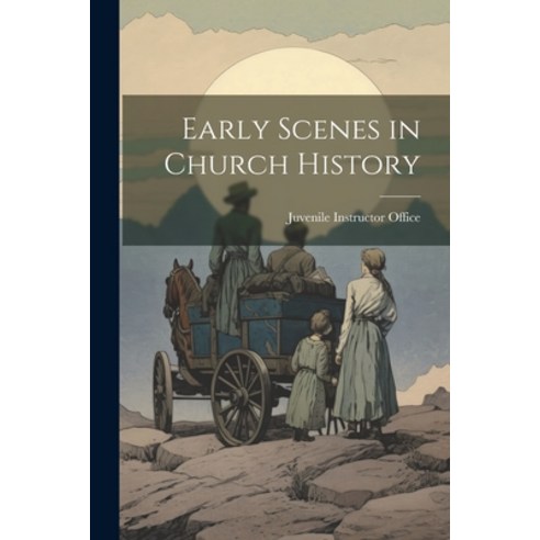 (영문도서) Early Scenes in Church History Paperback, Legare Street Press, English, 9781022119550