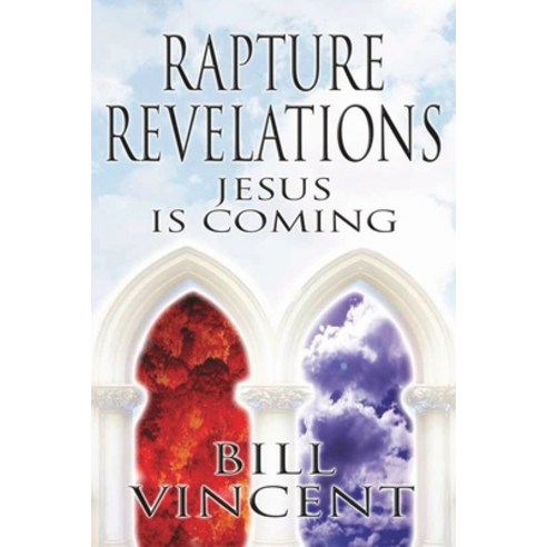 (영문도서) Rapture Revelations: Jesus Is Coming Paperback, Blurb, English, 9798881358563