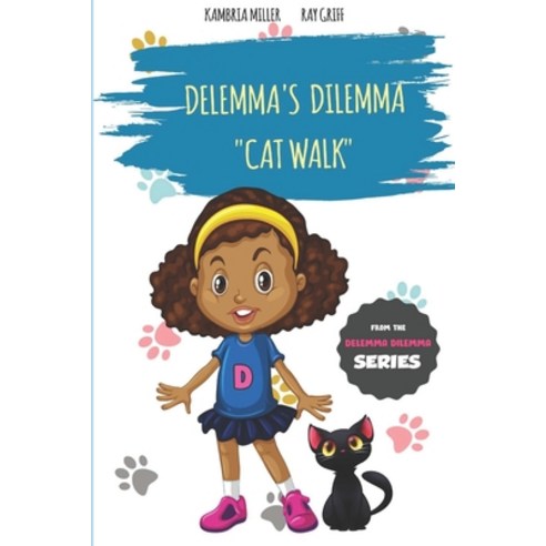 (영문도서) Delemma''s Dilemma: Cat Walk Paperback, Independently Published, English, 9798652464561