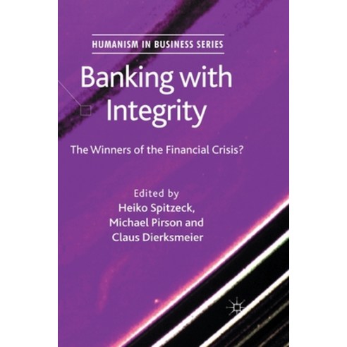 (영문도서) Banking with Integrity: The Winners of the Financial Crisis? Paperback, Palgrave MacMillan, English, 9781349331147