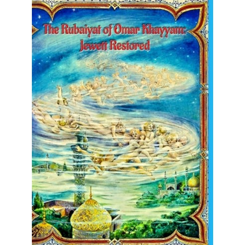 The Rubaiyat of Omar Khayyam: Jewett Restored Hardcover, Lulu.com, English, 9781716173806