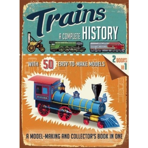 Trains: A Complete History, Thunder Bay Press