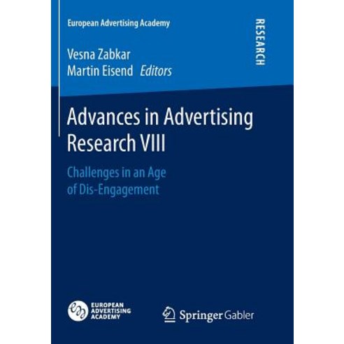 (영문도서) Advances in Advertising Research VIII: Challenges in an Age of Dis-Engagement Paperback, Springer Gabler, English, 9783658215200