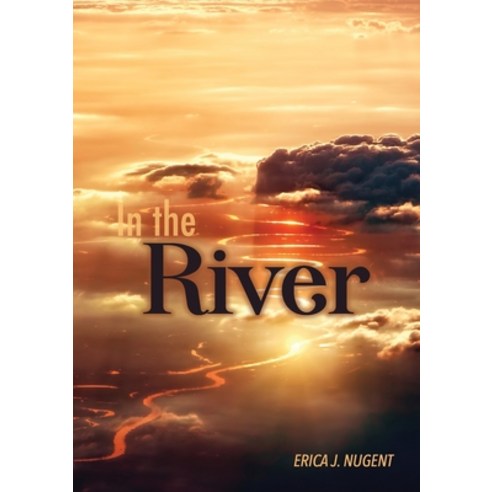 In The River: The River Revival in Australia Paperback, Lulu.com, English, 9781716723247