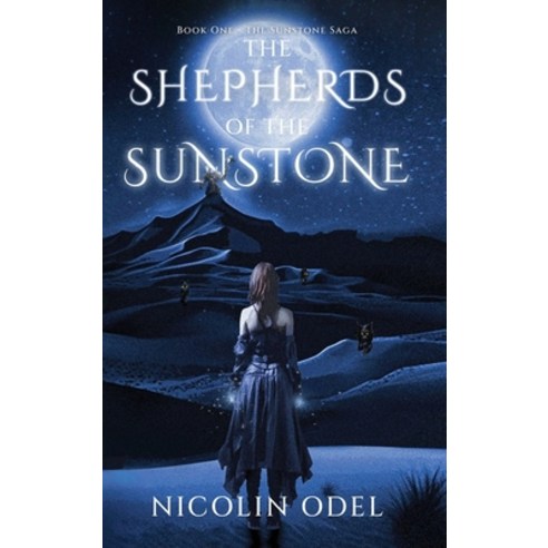 (영문도서) The Shepherds of the Sunstone Hardcover, Nicolin Odel, English, 9781739079611